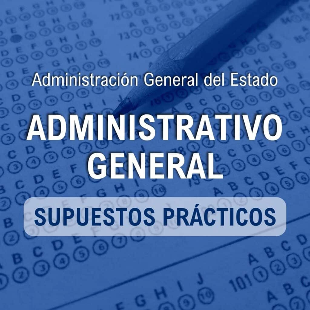 Preparación Supuestos Prácticos Administrativo del Estado