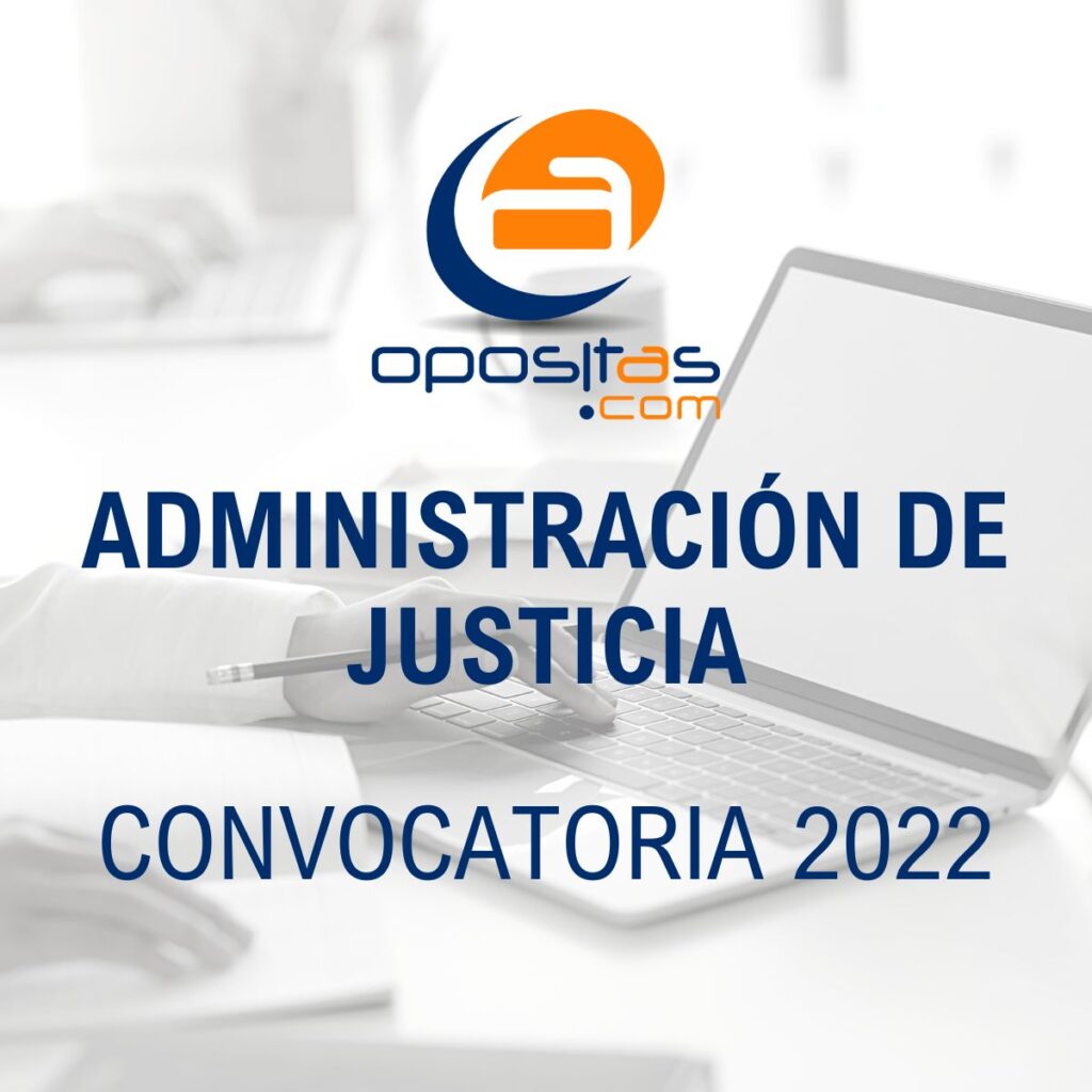 Convocatoria Administración de Justicia 2022