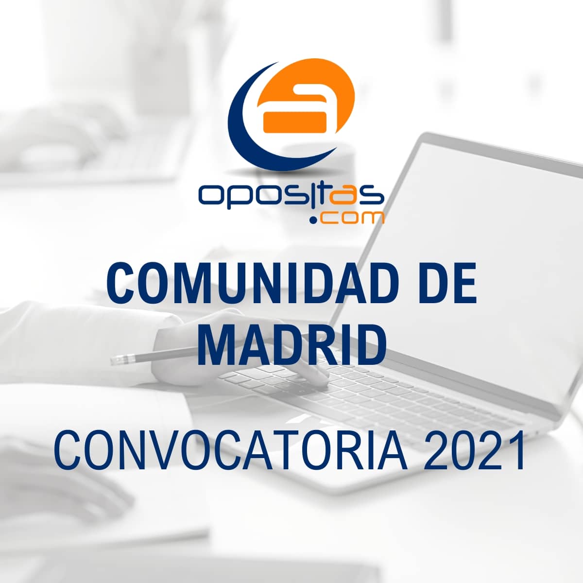 Convocatoria Auxiliar Administrativo Comunidad de Madrid 2021