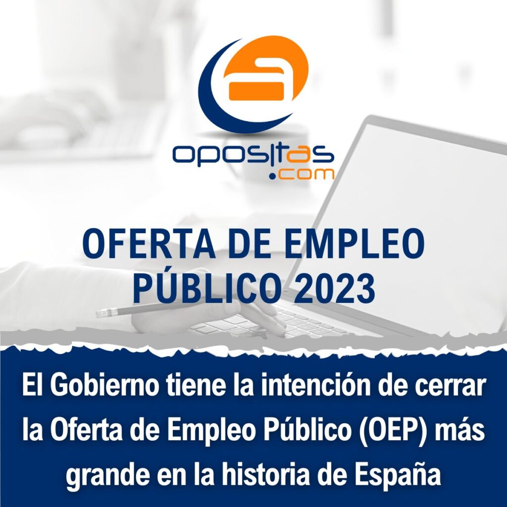 La Oferta de Empleo Público más grande en la historia de España