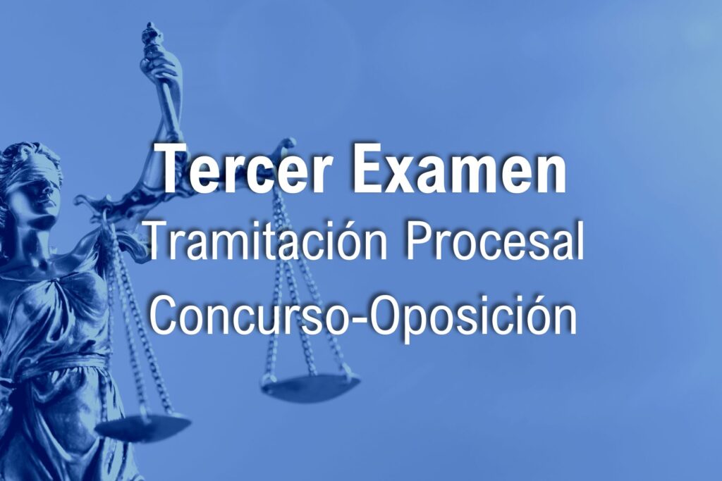 Preparación Tercer Examen Tramitación Procesal Concurso Oposición