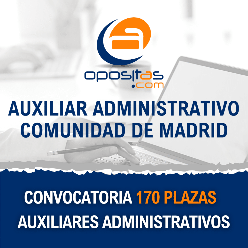 Convocatoria 170 plazas Auxiliar Administrativo para la Comunidad de Madrid