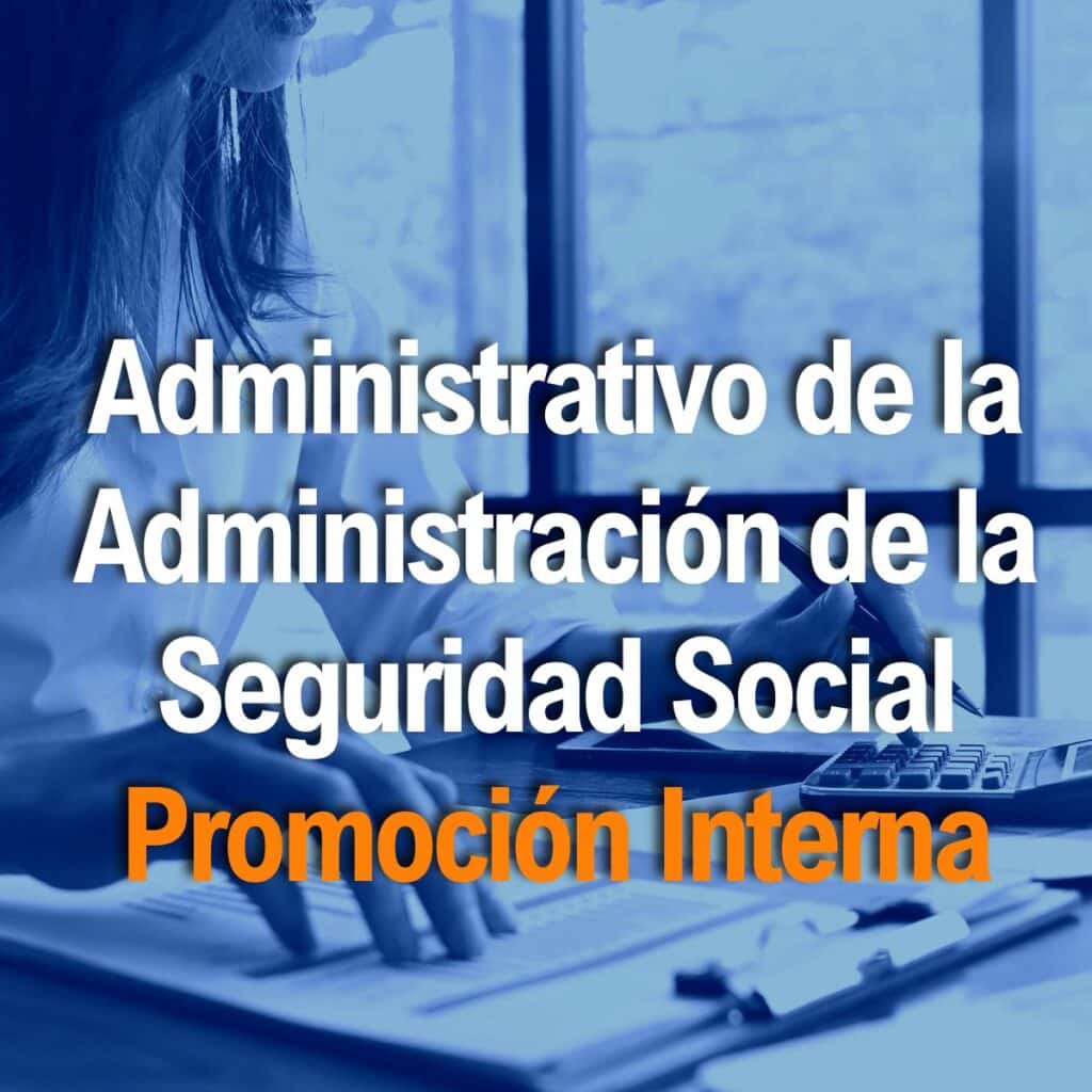 Oposiciones Administrativo de la Seguridad Social Promoción Interna