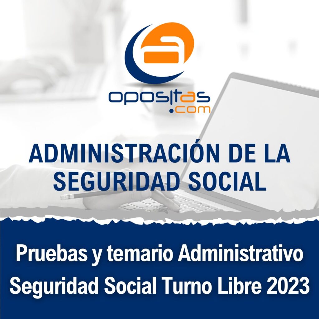 Pruebas y Temario Administrativo Seguridad Social Turno Libre