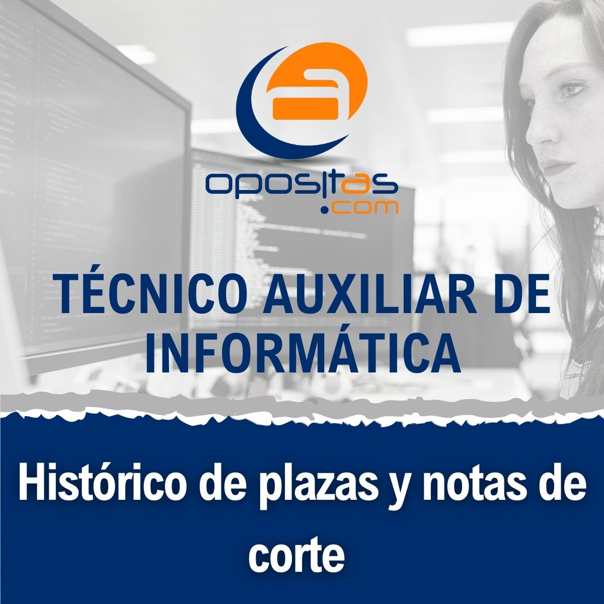 Histórico de plazas y notas de corte Técnico Auxiliar de Informática