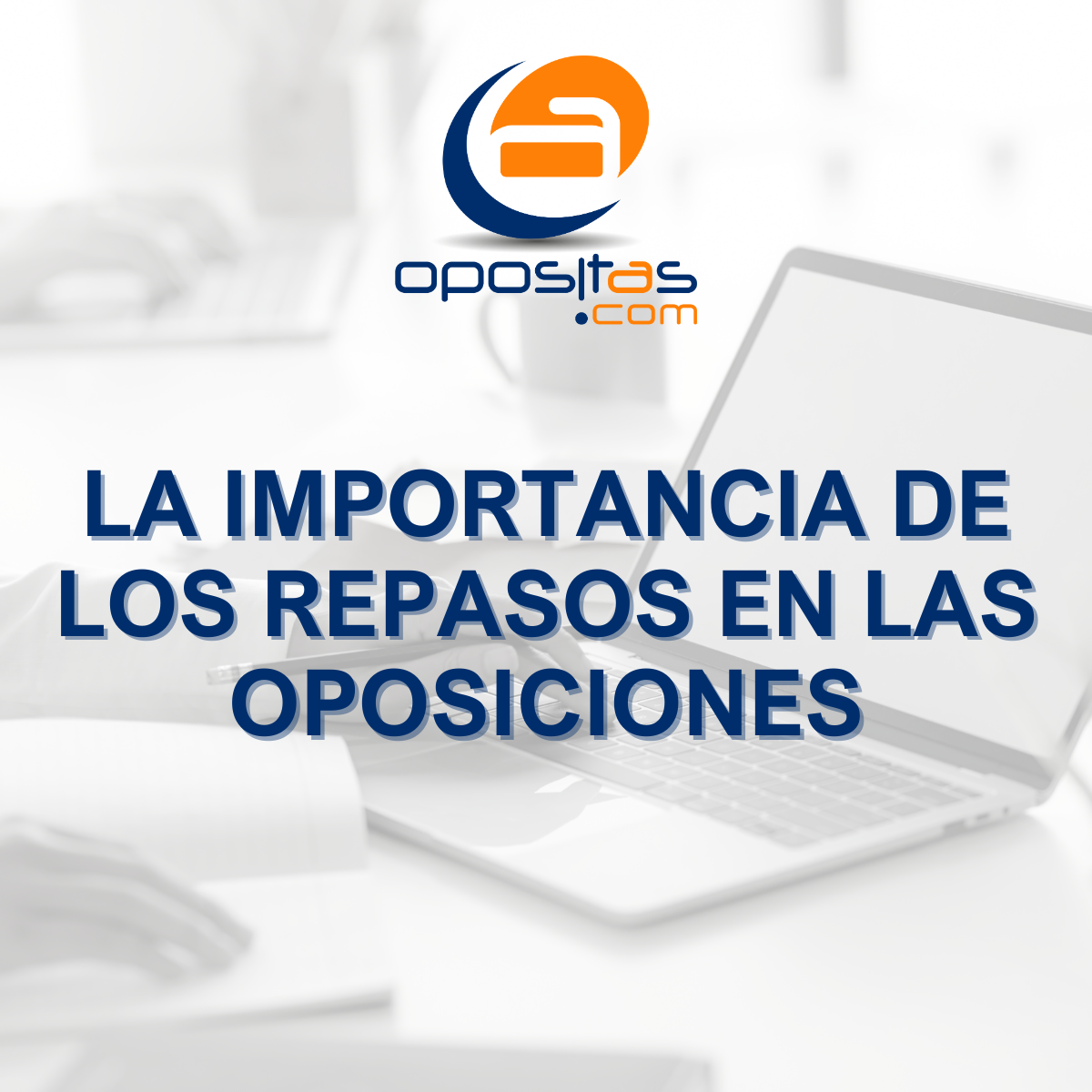 Importancia de los repasos en las oposiciones