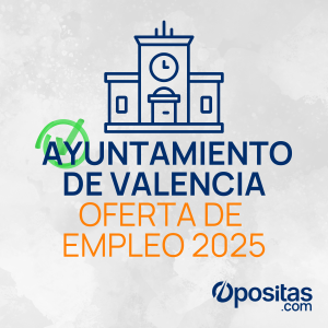 Ayuntamiento de valencia Oferta de empleo publica 2025